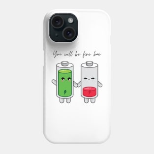 you will be fine bae Phone Case