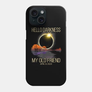 Hello Darkness My Old Friend Solar Eclipse Of April 8 2024 Phone Case