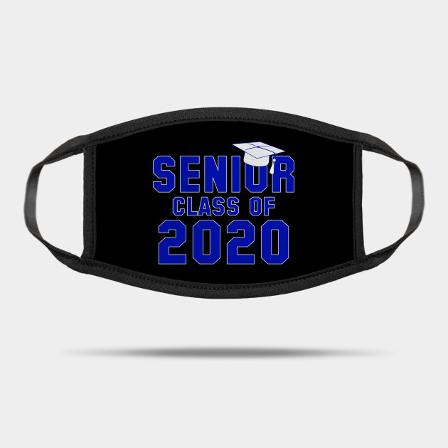 Senior Gift For Early Class Of 2020 Graduate Class Of 2020 Gift Idea Mask Teepublic