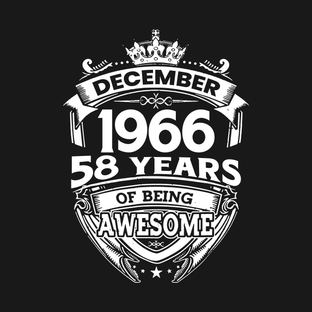 December 1966 58 Years Of Being Awesome 58th Birthday by D'porter