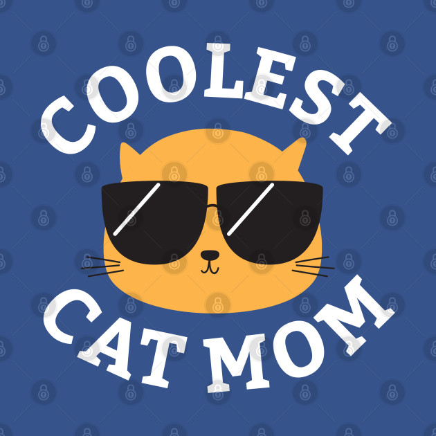 Disover Coolest Cat Mom - Cat - T-Shirt