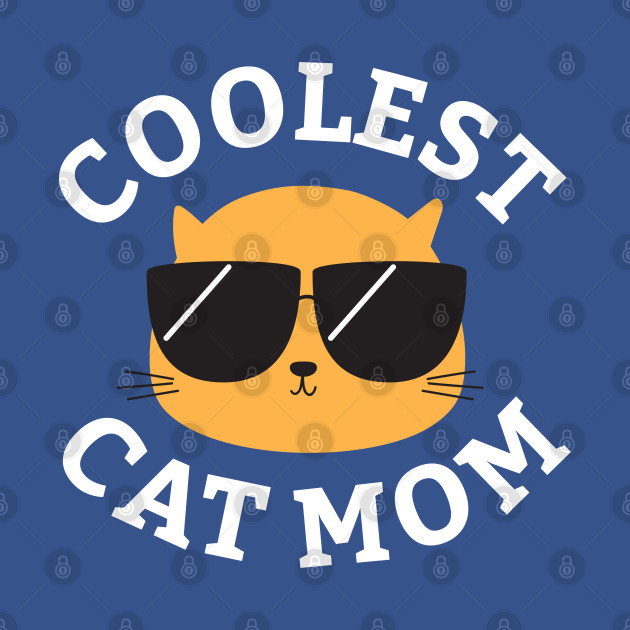 Discover Coolest Cat Mom - Cat - T-Shirt