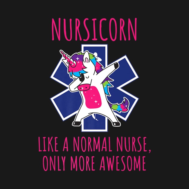 Dabbing Unicorn Nursicorn Like A Normal Nurse by Namio