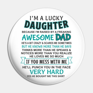 I Am A Lucky Daughter I have an awesome father Pin