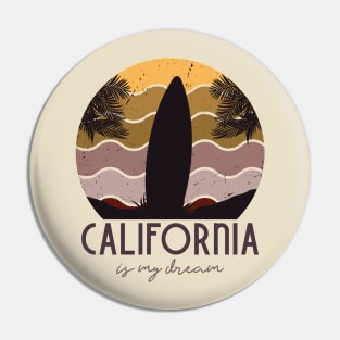 California is my dream Pin