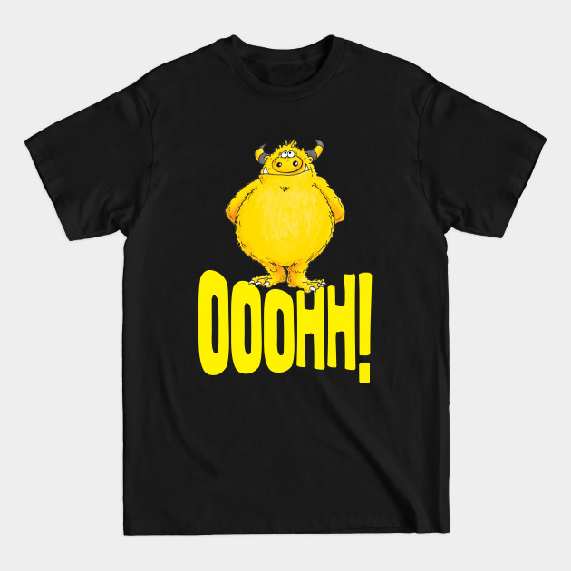 Discover Oooohh!! - Monster - T-Shirt