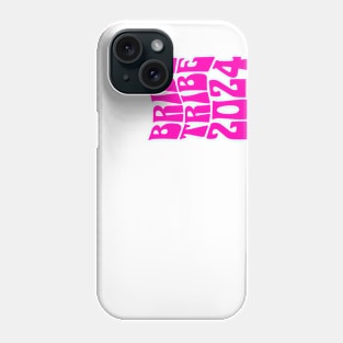 Bride Tribe 2024 T-Shirt Phone Case