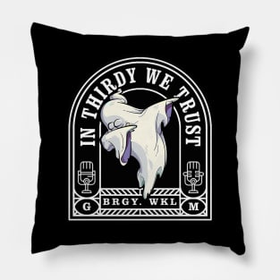 In Thirdy We Trust Pillow