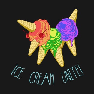 Ice Cream Unite! T-Shirt