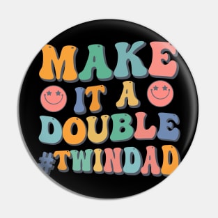 Make It A Double Twin Dad Expecting Twins Baby Announcement Pin