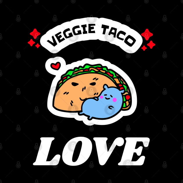 Veggie Taco LOVE! Tees, Pins, Stickers, adn MORE! by TJWDraws