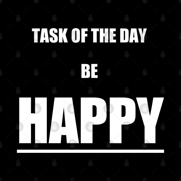 Task of the day be Happy by MikeMeineArts