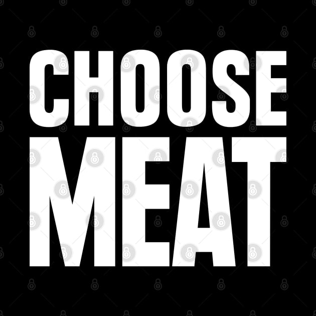 Choose Meat by teecloud