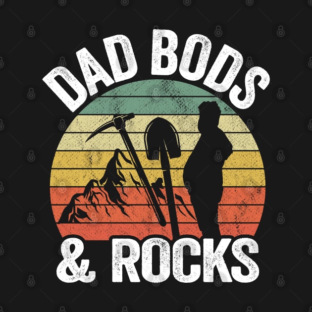 Dad Bods & Rocks Rock Collector Daddy Retro Funny Geologist by Kuehni