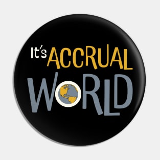 Funny Accounting Pun It's Accrual World Pin