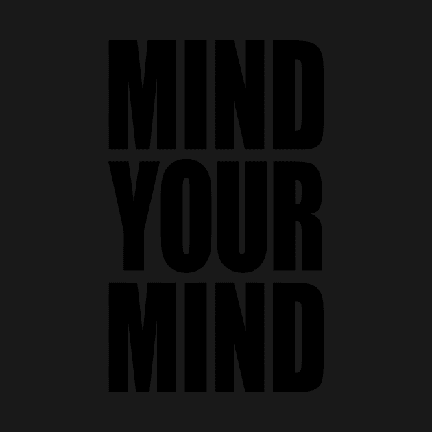 Mind Your Mind by EquilibriumArt