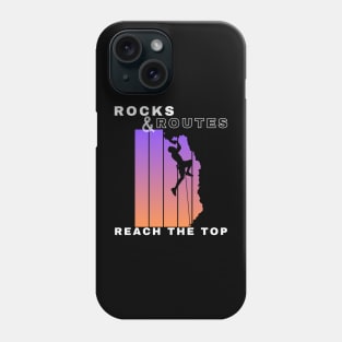 Rocks and Routes - Reach the Top | Climbers | Climbing | Rock climbing | Outdoor sports | Nature lovers | Bouldering Phone Case