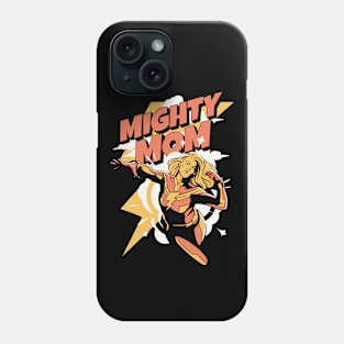 Mighty mom Phone Case