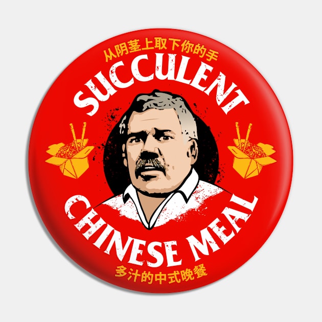 Succulent Chinese Meal Poster Pin by JaegerBomb