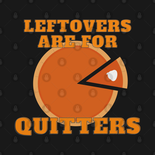 Discover Leftovers - Thanksgiving - T-Shirt