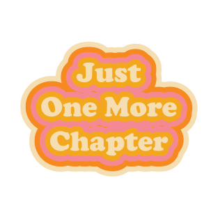 just one more chapter T-Shirt