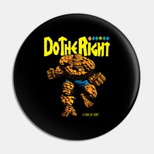 Do The Right Thing Pin