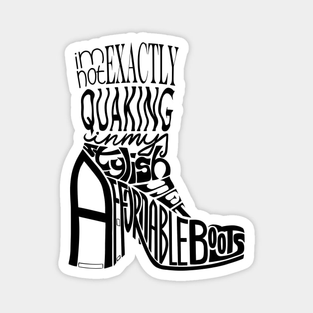 Stylish Yet Affordable Boots Magnet by Wayward Knight