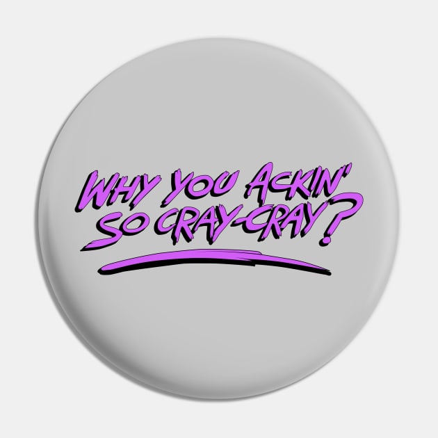 Why You Ackin' So Cray-Cray? (Gravity Falls) Pin by Exit8