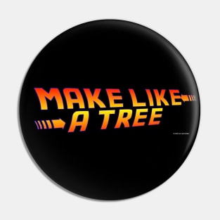 Back to the Future Make Like a Tree! Pin