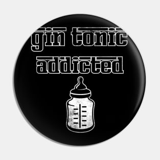 gin tonic addicted Pin