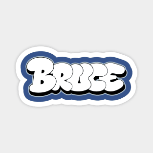 BRUCE name Bubble Graffiti style letters Magnet