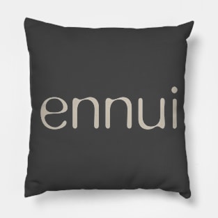 Ennui Pillow