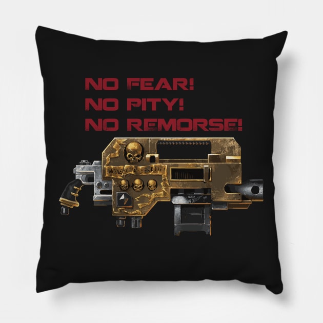 no fear! no pity! no remorse! Pillow by horrorshirt