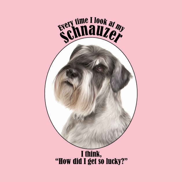 Lucky Schnauzer by You Had Me At Woof