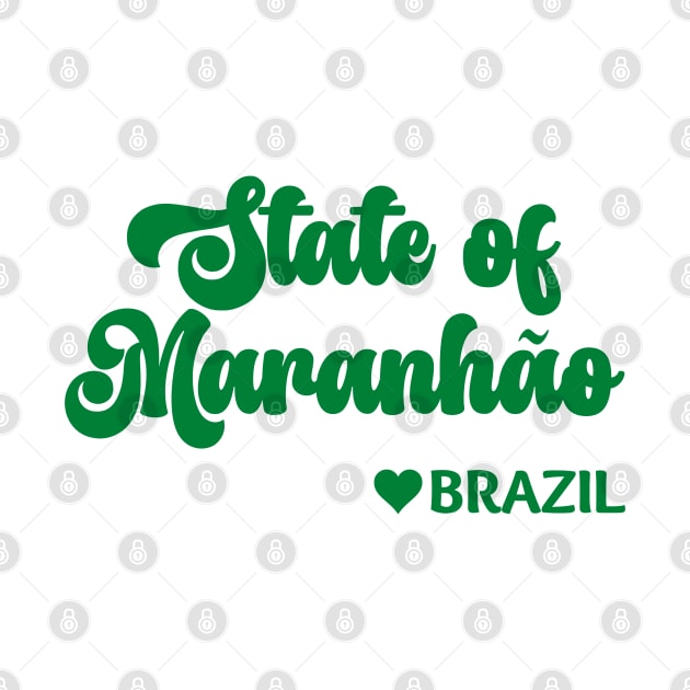 State of Maranhão: Eu amo o Brasil - I love Brazil by teezeedy