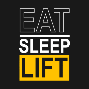 Eat Sleep Lift T-Shirt