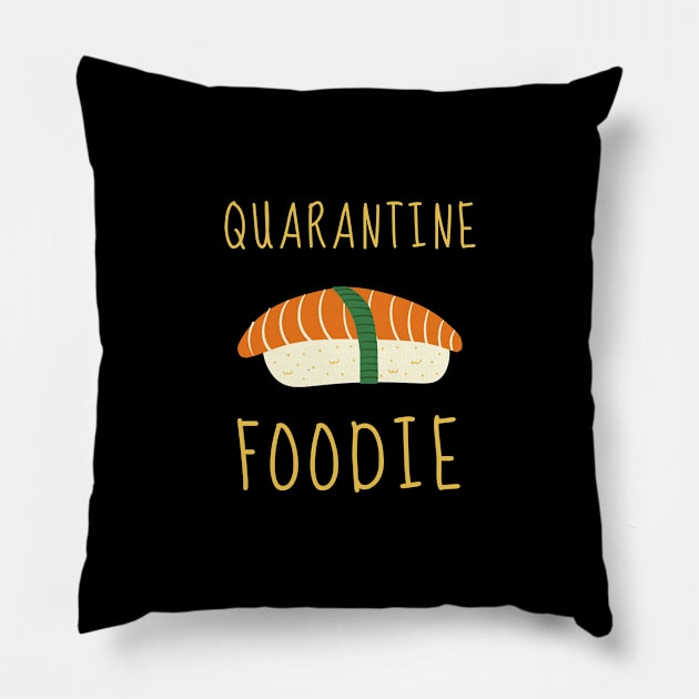 Quarantine Sushi Lover Foodie Introvert Shirt Cute Funny Pizza Burger Cheese Chocolate Stay Home Virus Cute Animals Pets Funny Pandemic Gift Sarcastic Inspirational Motivational Birthday Present Pillow by EpsilonEridani