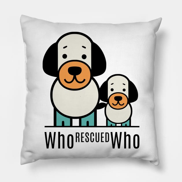 who rescued who Pillow by Fashioned by You, Created by Me A.zed