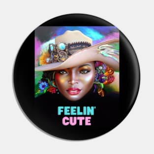 Feelin' Cute (lady hat with flowers) Pin