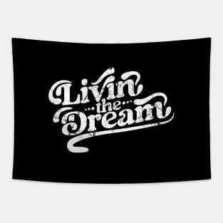 Livin the Dream Tapestry