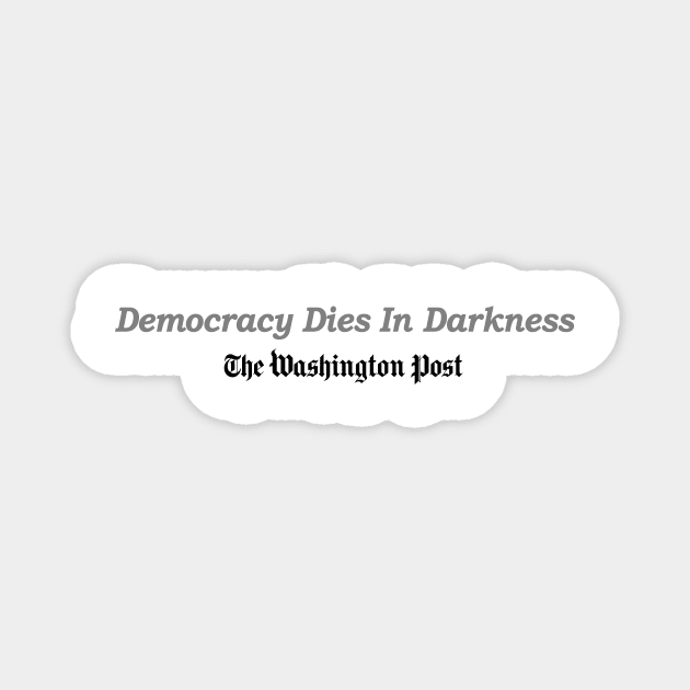 Democracy Dies in Darkness Magnet by ViktorCraft