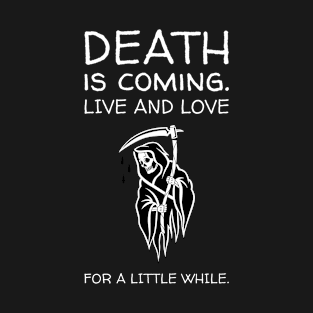 Death is Coming design #2 T-Shirt