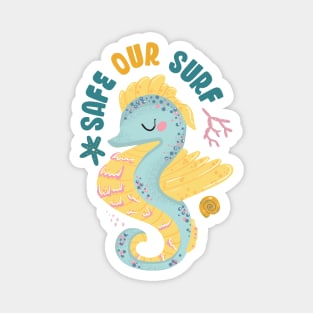 Safe our Surf quote with cute sea animal sea horse, starfish, coral and shell Magnet