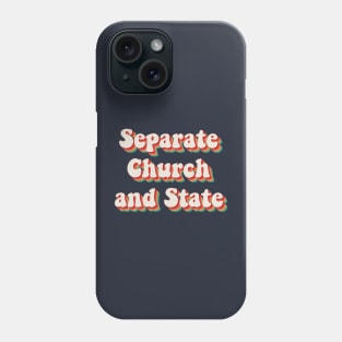 Separate Church and State Phone Case