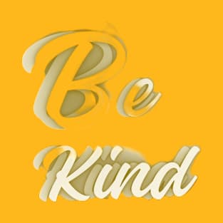 Be Kind - Quotes printed T-Shirt