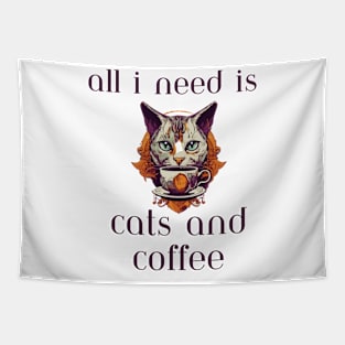 All I Need is Cats and Coffee Tapestry