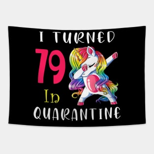I Turned 79 in quarantine Cute Unicorn Dabbing Tapestry