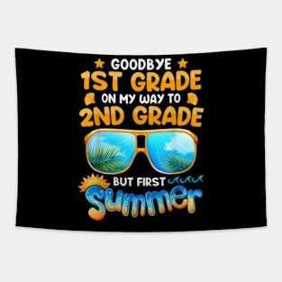 Goodbye 1St Grade Graduation To 2Nd Grade Hello Summer Kids T-Shirt Tapestry