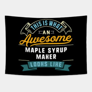 Maple Syrup Maker Awesome Job Occupation Tapestry