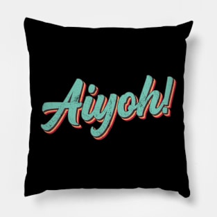 Aiyoh - Singlish Singapore expression of surprise Pillow